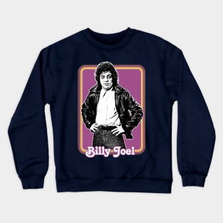 Billy Joel / Retro Style Fan Design Crewneck Sweatshirt